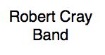 Robert Cray Band at Big Top Chataqua