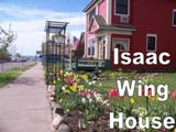 Isaac Wing House
